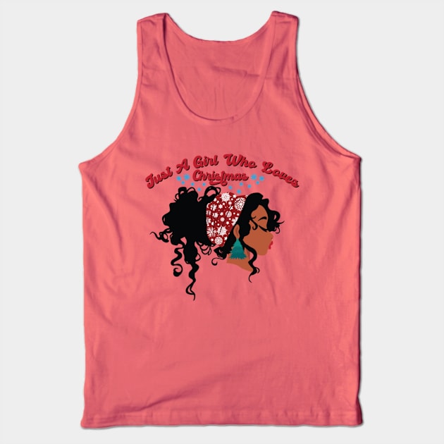 Just a Girl Who Loves Christmas, Black Girl Christmas Tank Top by UrbanLifeApparel